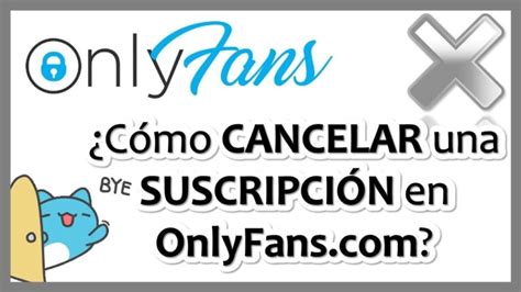 Guía fácil para cancelar tu suscripción a OnlyFans